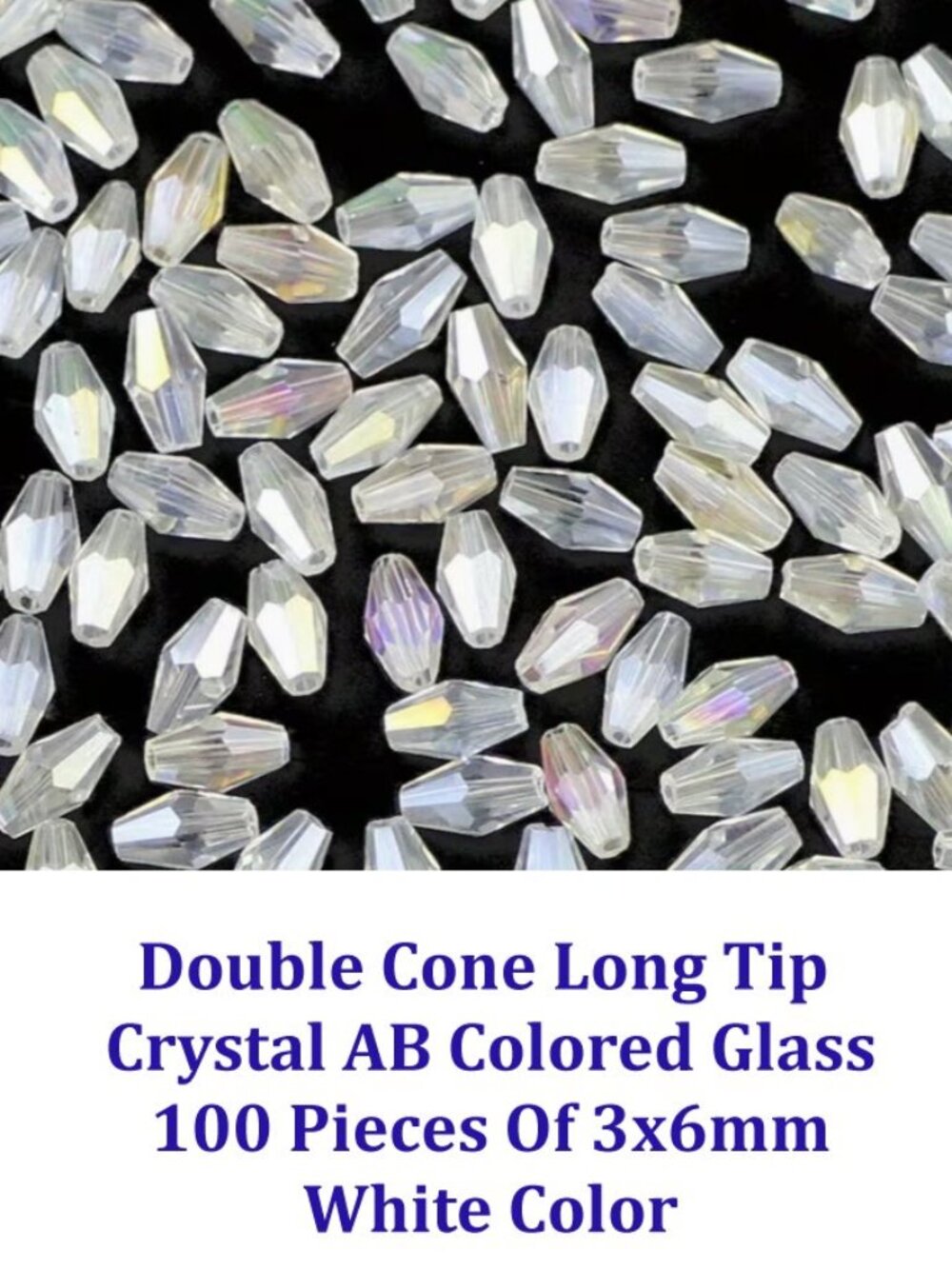 Double Cone Long Tip  Crystal AB Colored Glass 100 Pieces Of 3x6mm White Color